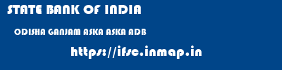 STATE BANK OF INDIA  ODISHA GANJAM ASKA ASKA ADB  ifsc code